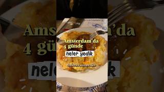 Amsterdam’da ne yenir? #gezi