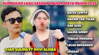 KUMPULAN LAGU SASAK VIRAL VERSI DISYA MUSIK OJAN SULING FT NOVI ALISBA 