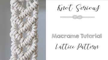 DIY Macrame Tutorial | No. 18 "Lattice"