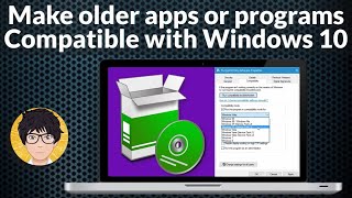 Make older apps compatible | programs compatible setting | apps compatible setting