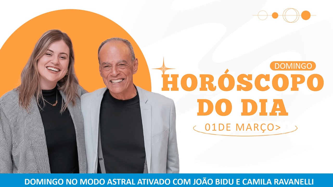 O mês chega trazendo movimento - Horóscopo do dia 01 de Março| POR JOÃO BIDU