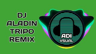 DJ ALADIN TRIPO REMIX FULLBASS BIKIN JANTUNG COPOT!!