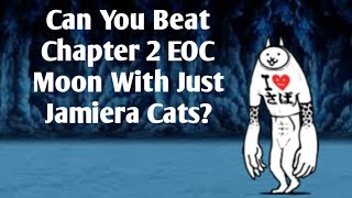 Can You Beat Chapter 2 EOC Moon With Just Jamiera Cats