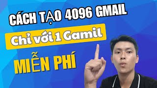 KHÔNG TIN ĐƯỢC: Tạo Hàng Loạt Tài Khoản Gmail Chỉ Với 1 Gmail Gốc - Miễn Phí - Nhanh gọn lẹ KHÔNG TIN ĐƯỢC: Tạo Hàng Loạt Tài Khoản Gmail Chỉ Với 1 Gmail Gốc - Miễn Phí - Nhanh gọn lẹ