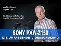 Kameraschulung mit Videotrainer Lutz Dieckmann Erklärung der Bedienungsanleitung der Sony PXW Z150