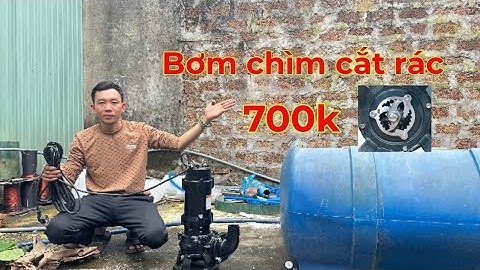 Bơm chìm có dao cắt rác 700k Bơm hút bùn xình như xây sinh tố
