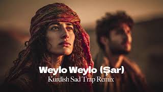 Weylo Weylo Şar Kurdish Remix