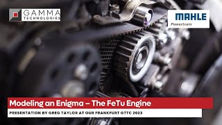 Modeling an Enigma – The FeTu Engine | Greg Taylor | MAHLE Powertrain