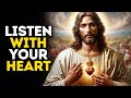 Listen with your heart  god says  god message today  gods message now  god message  god say