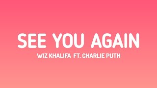 Wiz Khalifa - See You Again Ft. Charlie Puth (lyrics video)