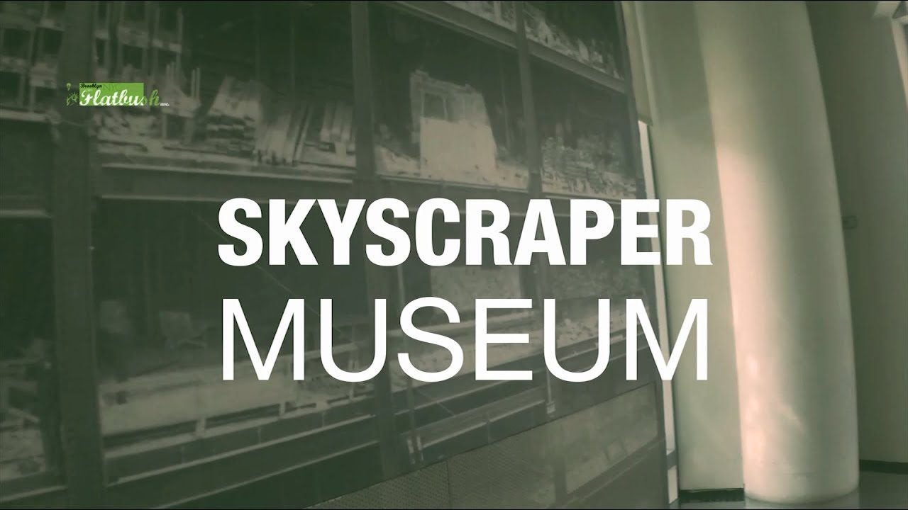 The Skyscraper Museum