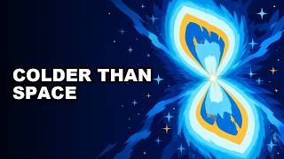 The Coldest Place in the Universe