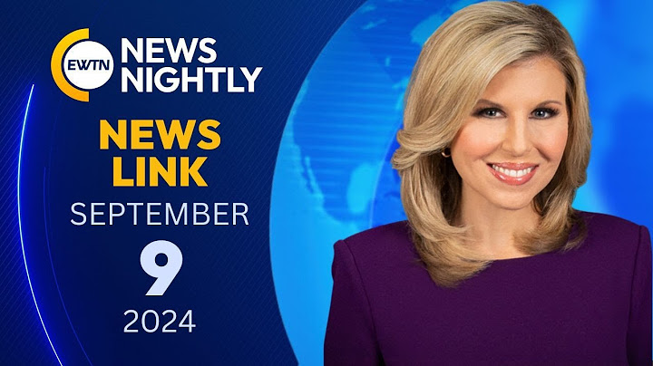 EWTN NewsLink 2024-09-09