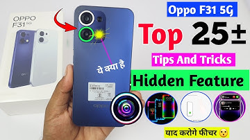 Oppo F31 5G Tips and Tricks | Oppo F31 5G Top 25+ hidden feature | Oppo F31 amazing feature