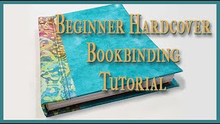 Beginner Bookbinding Tutorial - How to Make a Hard Cover