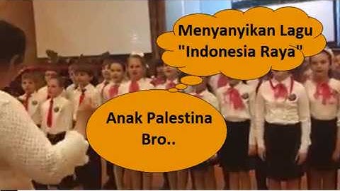 Berbaggalah kita, Anak Palestina Menyanyikan Lagu Indonesia Raya | NKRI