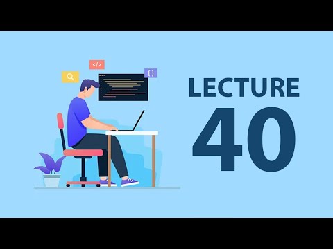 lecture 40 :