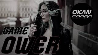 OKAN DOGAN - GAME OWER ( 2019 Original Mix ) Resimi