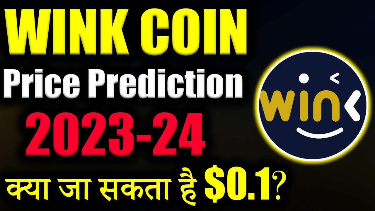 Wink Coin अब क्या जा सकता है $0.1? 😱|winklink coin price prediction|wink  coin news today|crypto news - YouTube