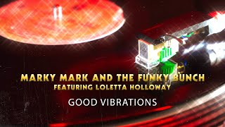 Marky Mark And The Funky Bunch Featuring Loletta Holloway - Good Vibrations