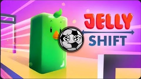 Jelly Shift All Levels Gameplay Official Update ZQAWE