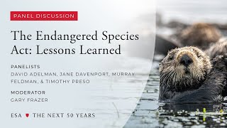 ESA @ 50 Panel: "The Endangered Species Act: Lessons Learned"