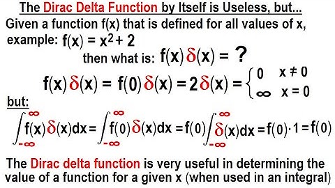 Physics Ch 67.1 Advanced E&M: Review Vectors (100 of 113) Is The Dirac Delta Function Useless? But..