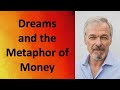 Dreams and the Metaphor of Money #money #dreams #willsharon