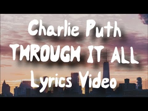 Charlie puth - Through it all (Lyrics)🎤