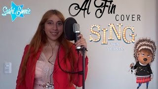 Al Fin - Sing Ven Y Canta Ilumination Entertainment Cover Sashiemnie