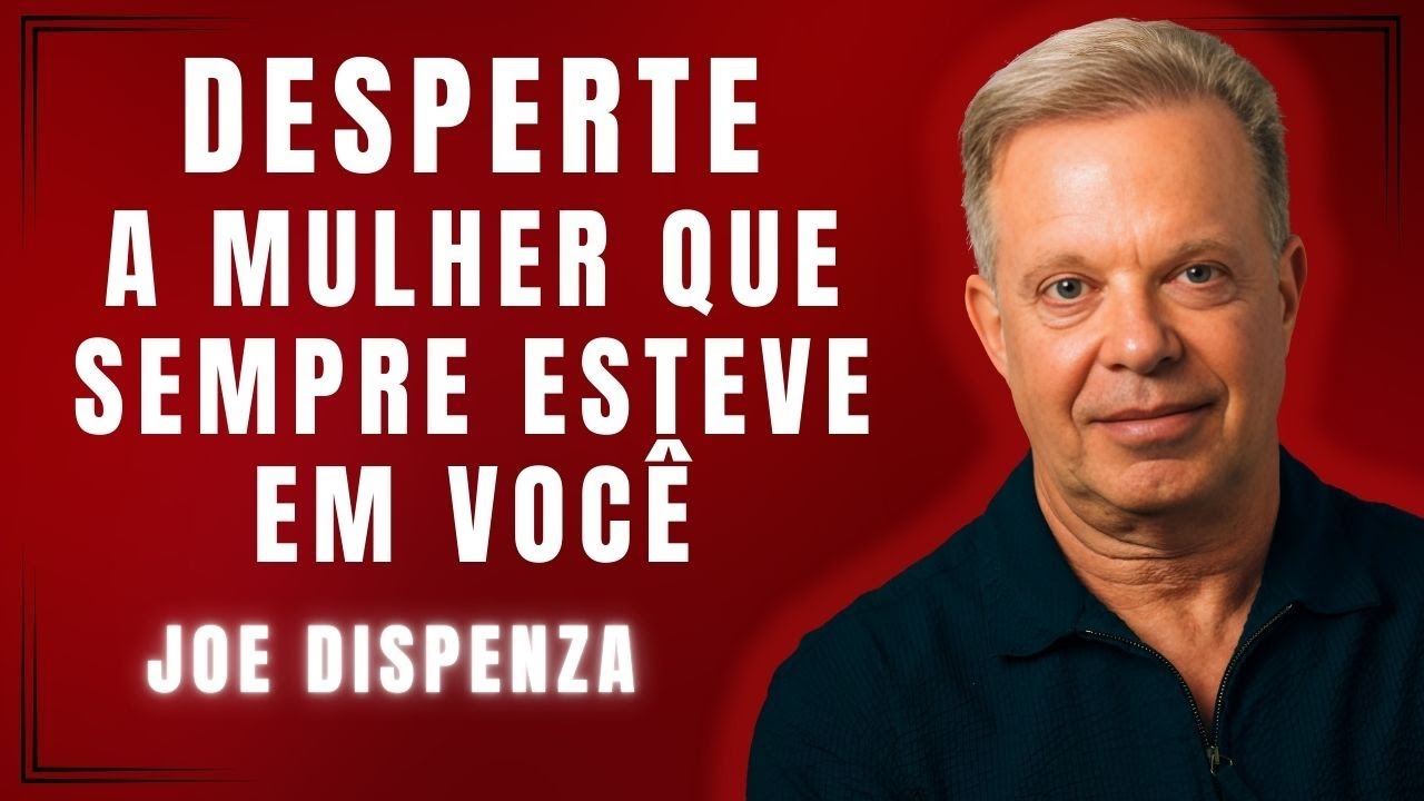 A Cura da Mulher Começa no Subconsciente: Liberte Sua Essência Feminina | Joe Dispenza