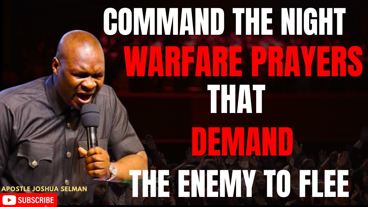 25TH FEBRUARY 2026: END YOUR DAY WITH POWERFUL LATE NIGHT PRAYERS BY APOSTLE JOSHUA SELMAN