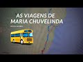 AS VIAGENS DE MARIA CHUVELINDA - Letícia Álvares