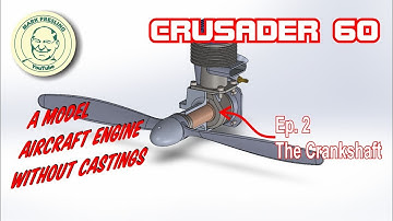 Crusader 60. A Model Aircraft Engine You Can Build Without Castings. Ep.2 - The Crankshaft