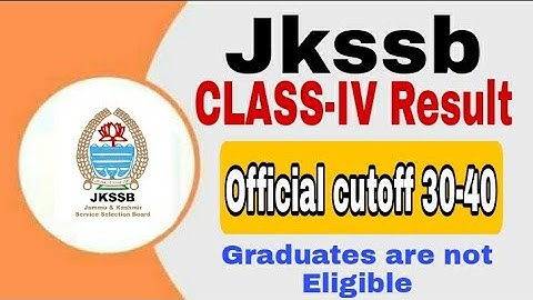 Jkssb CLASS-IV result || Official cutoff 30-40 || Graduates Eligible or not.