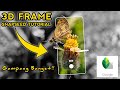 Download 3d Frame Photo Editing Snapseed Tutorial Keren Dan Mudah