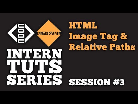 Intern Tuts Series #3 - HTML Image Tag and Relative Paths