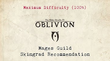 The Elder Scrolls IV - Oblivion - Max Difficulty (100%) - Part 13 - Skingrad Recommendation