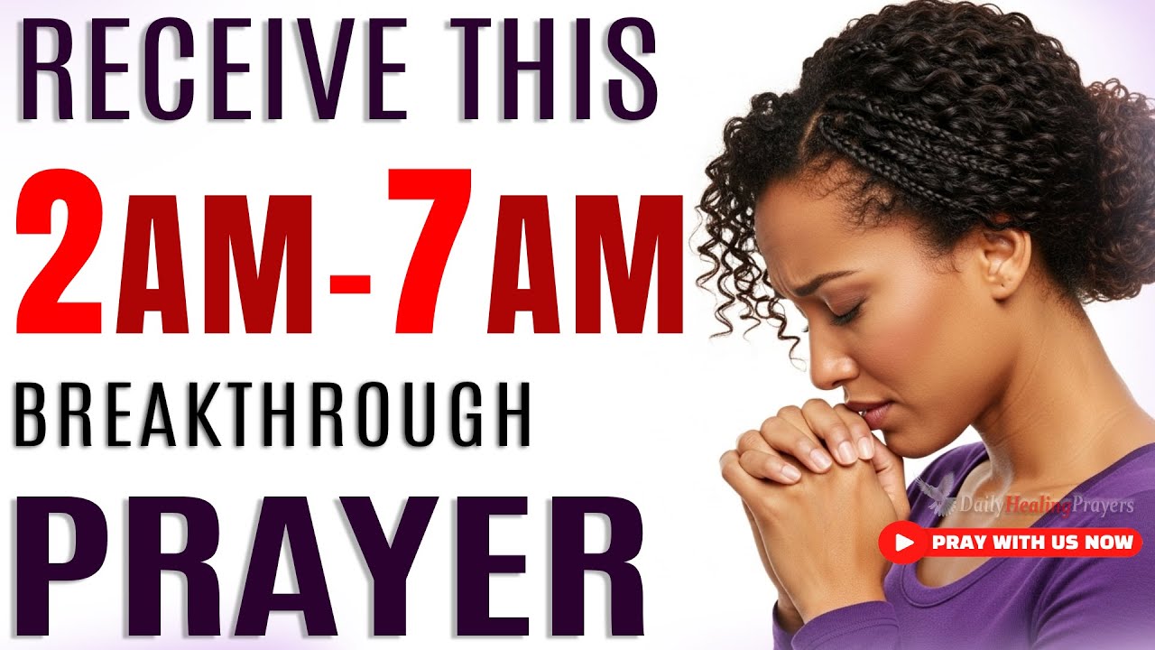 Speak This 2 AM–7 AM Prayer for Breakthrough, Supernatural Protection & New Blessings