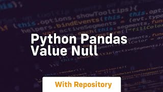 python pandas value null