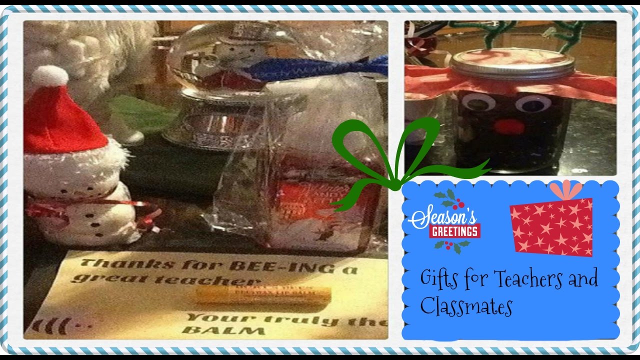 DIY Christmas gifts for Classmates and Teachers