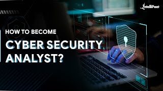 How to Become a Cyber Security Analyst in 2024 | Cyber Security For Beginners | Intellipaat