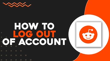 How to Log Out Reddit Account (Quick & Easy)
