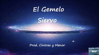 El Gemelo - Siervo