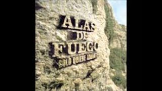 Video thumbnail of "Alas De Fuego - Sólo Quiere Amarte"