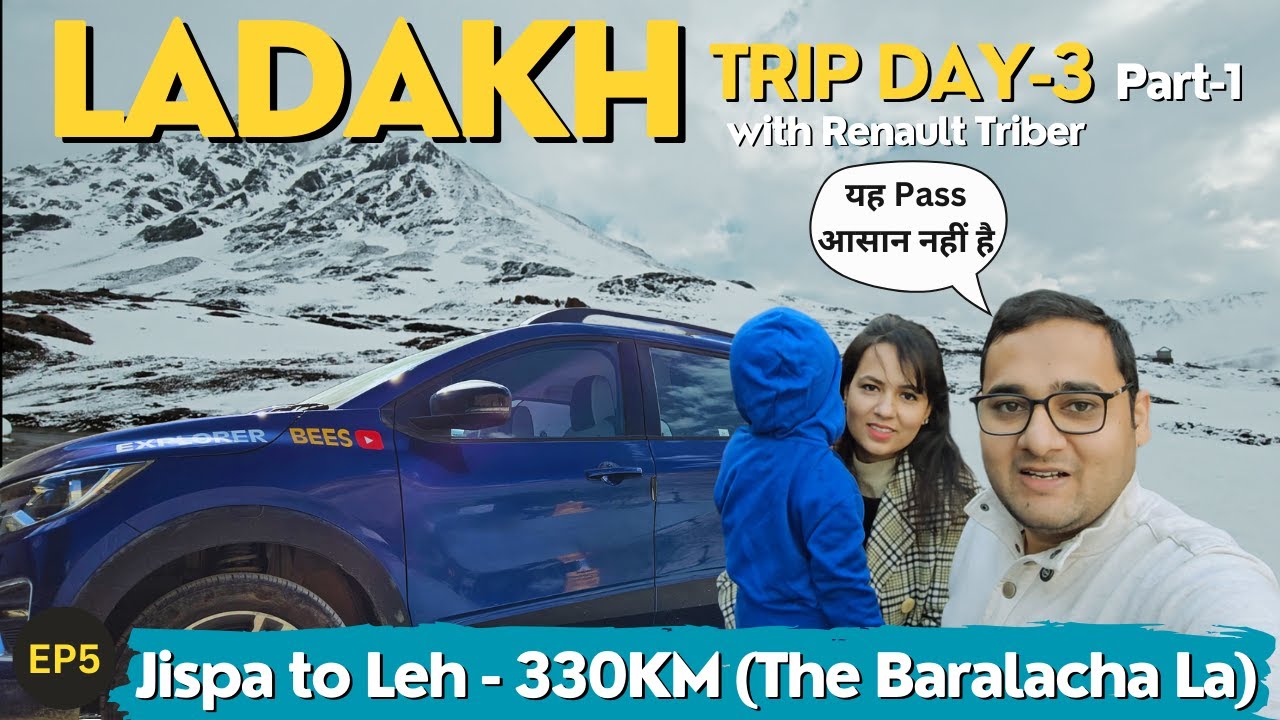 EP-5 | LADAKH TRIP DAY 3 PART 1 | HEAVY STONE FALL AT BARALACHA LA | FAMILY TRIP IN RENAULT TRIBER