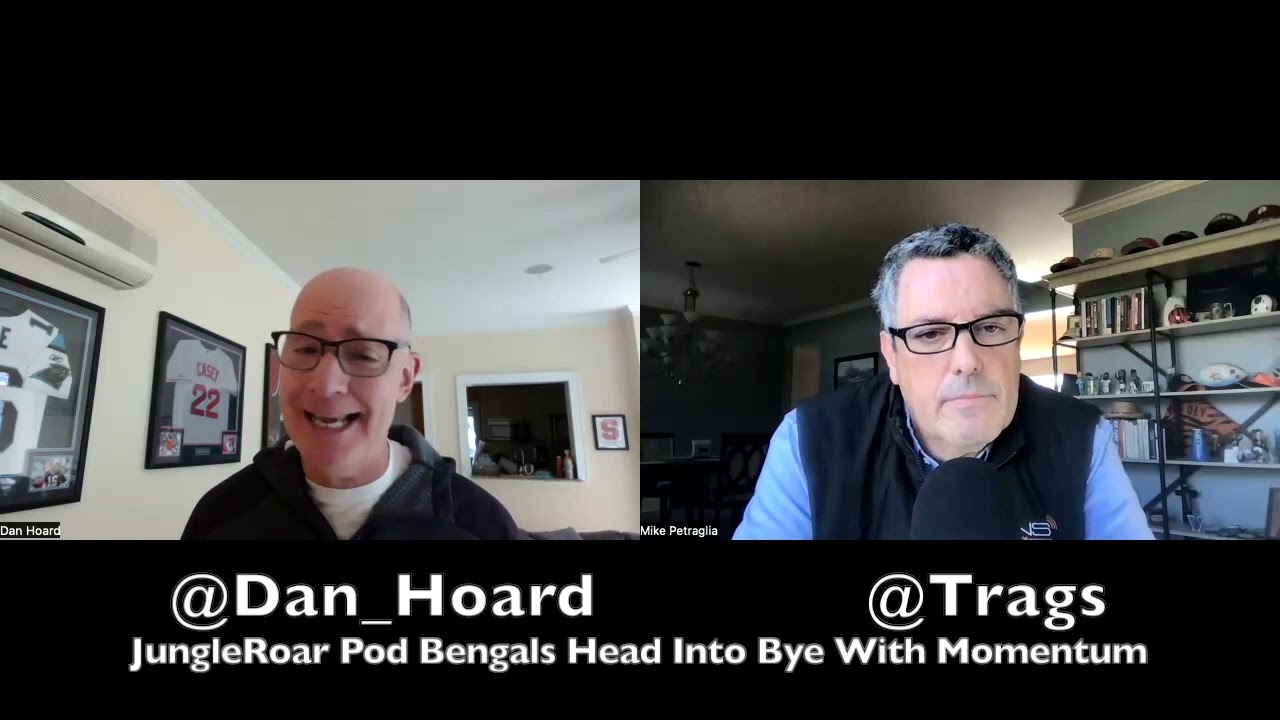 JungleRoar Pod Trags Dan Hoard Bengals Into Bye With Momentum