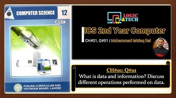 Lec#1| ICS Part-2 Computer | Q#1.1: Data, Inforamtion and operations performed on data | Ishtiaq Rai