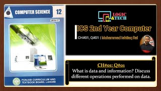 Lec1| ICS Part-2 Computer | Q1.1: Data, Inforamtion and operations performed on data | Ishtiaq Rai