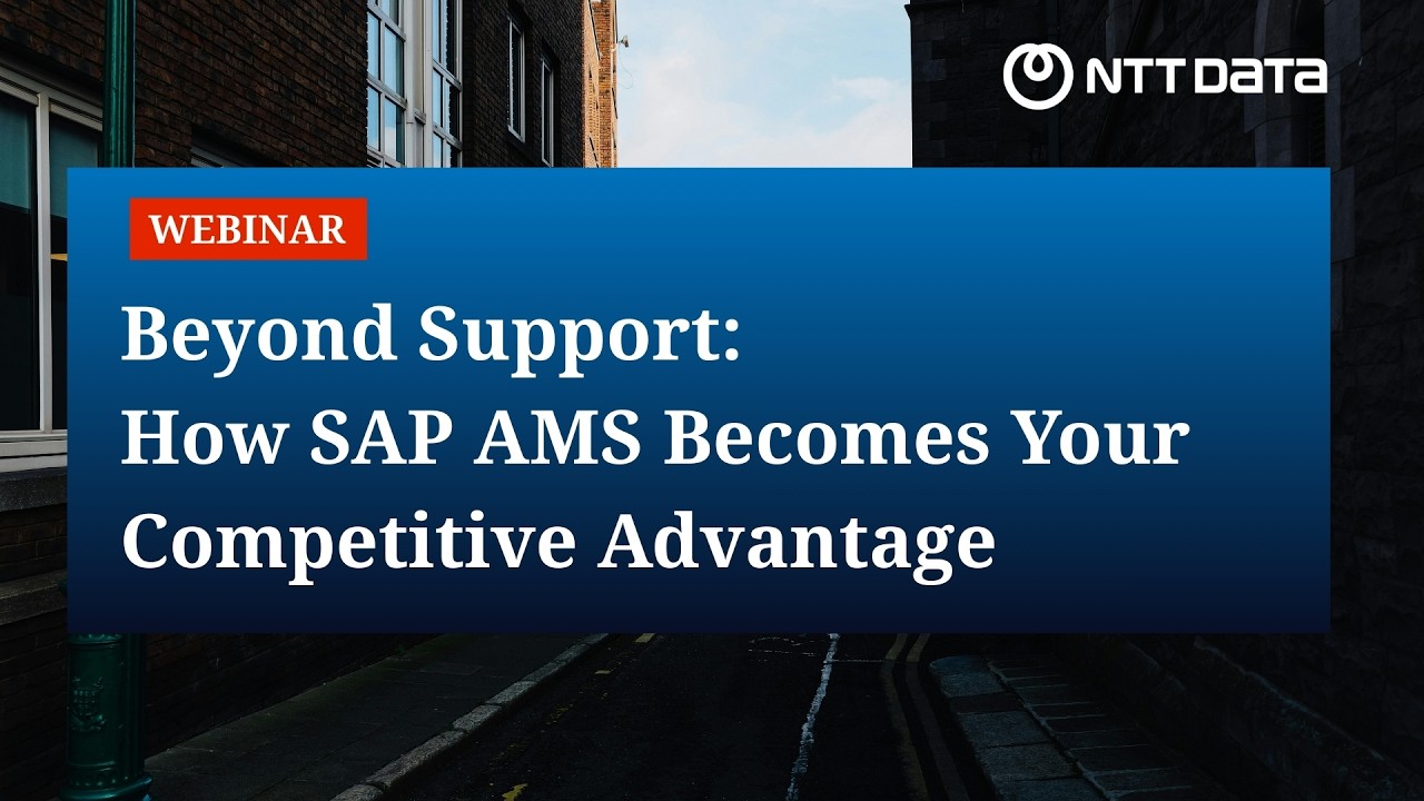 Beyond Support: How SAP AMS Becomes Your Competitive Advantage | Webinar